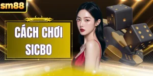 Cách Chơi Sicbo - Cập Nhật Luật, Cửa Cược, Tính Thắng Thua