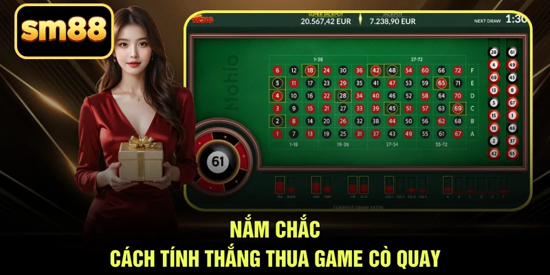 Nắm chắc cách tính thắng thua game cò quay