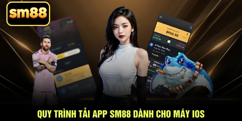 Quy trình tải app SM88 dành cho máy ios