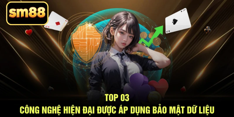 Top 03 công nghệ hiện đại được áp dụng bảo mật dữ liệu